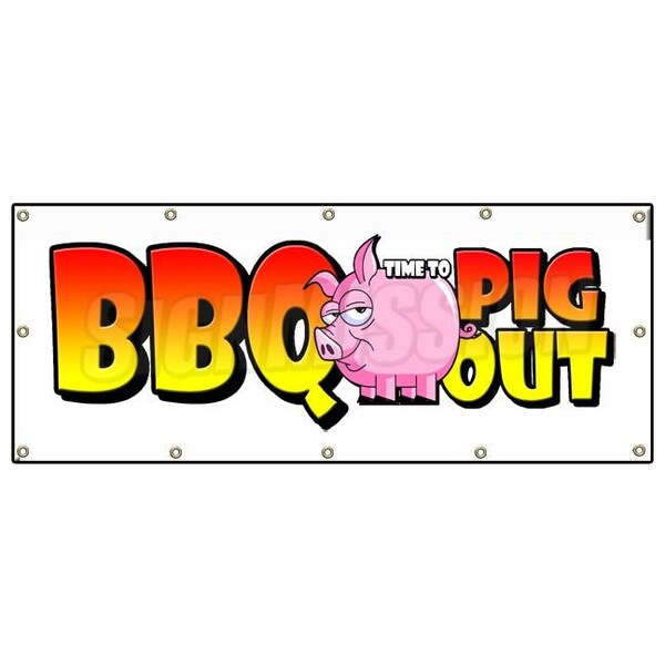 BBQ time to PIG OUT BANNER SIGN pork barbecue signs ribs beef smoked